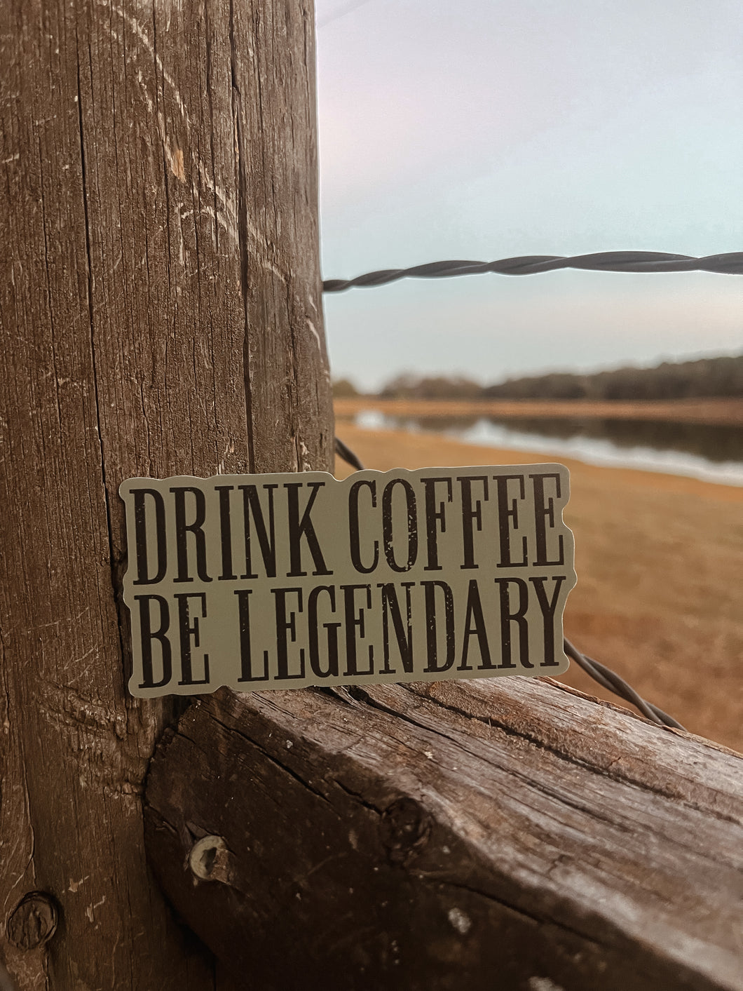 Drink Coffee Be Legendary Sticker - OD Green